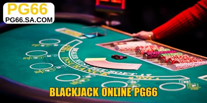 Blackjack Online PG66 - Siêu Phẩm Game Bài Hot Hấp Dẫn